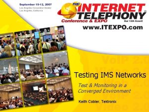 Testing IMS Networks Test Monitoring in a Converged