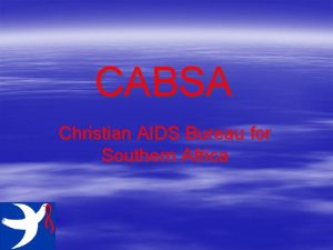 CABSA Christian AIDS Bureau for Southern Africa HIV