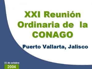 XXI Reunin Ordinaria de la CONAGO Puerto Vallarta