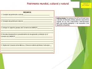 Patrimonio mundial cultural y natural UNIDAD 8 ACTIVIDAD