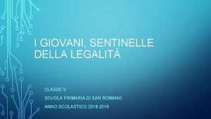 I GIOVANI SENTINELLE DELLA LEGALIT CLASSE V SCUOLA