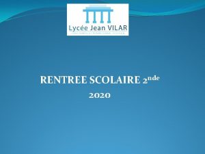 RENTREE SCOLAIRE 2 nde 2020 Le Lyce Jean