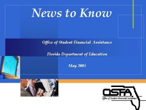 News to Know Office of Student Financial Assistance