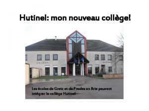 Hutinel mon nouveau collge Les coles de Gretz