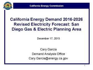 California Energy Commission California Energy Demand 2016 2026