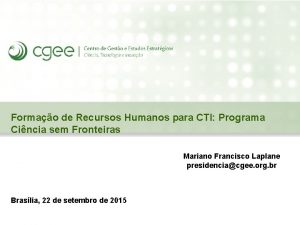 Formao de Recursos Humanos para CTI Programa Cincia