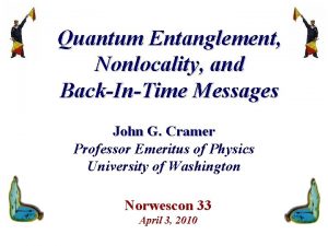 Quantum Entanglement Nonlocality and BackInTime Messages John G