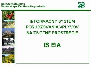 Ing Katarna uchov Slovensk agentra ivotnho prostredia INFORMAN