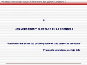 Problemas Econmicos de Venezuela Funcionamiento de la Economa