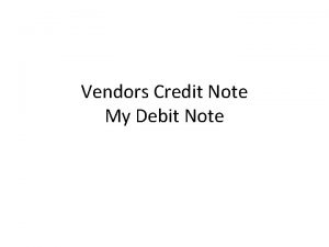 Vendors Credit Note My Debit Note Customer Vendor