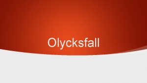 Olycksfall Trauma skada Traumatologi lran om olycksfall Lg