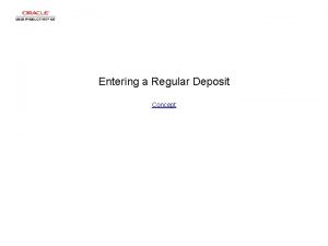 Entering a Regular Deposit Concept Entering a Regular