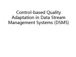 Data stream management system