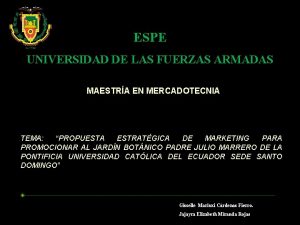 ESPE UNIVERSIDAD DE LAS FUERZAS ARMADAS MAESTRA EN