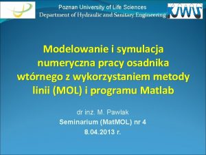 Poznan University of Life Sciences Department of Hydraulic