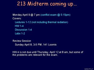213 Midterm coming up Monday April 9 7