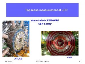 Top mass measurement at LHC AnneIsabelle ETIENVRE CEA