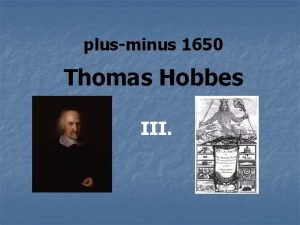 plusminus 1650 Thomas Hobbes III Elftes Kapitel VON