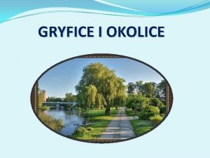 GRYFICE I OKOLICE Herb miasta GRYFICE Historia w