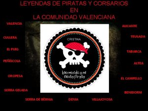 LEYENDAS DE PIRATAS Y CORSARIOS EN LA COMUNIDAD