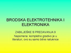 BRODSKA ELEKTROTEHNIKA I ELEKTRONIKA ZABILJEKE S PREDAVANJA 9