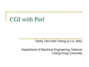 CGI with Perl Darby TienHao Chang a k