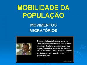 MOBILIDADE DA POPULAO MOVIMENTOS MIGRATRIOS MOVIMENTOS MIGRATRIOS EXTERNO