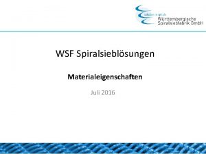 WSF Spiralsieblsungen Materialeigenschaften Juli 2016 Spiralsieb Materialien PET