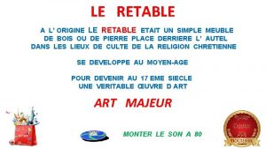 LE RETABLE A L ORIGINE LE RETABLE ETAIT