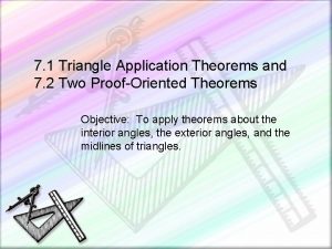 7 1 Triangle Application Theorems and 7 2