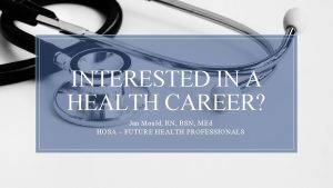 INTERESTED IN A HEALTH CAREER Jan Mould RN