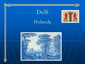 Delft Holanda Faiana de Delft n n A