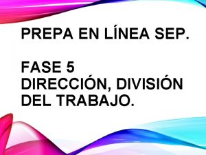 PREPA EN LNEA SEP FASE 5 DIRECCIN DIVISIN