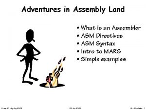 Adventures in Assembly Land What is an Assembler