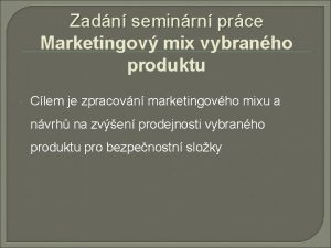 Zadn seminrn prce Marketingov mix vybranho produktu Clem