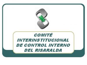 COMIT INTERINSTITUCIONAL DE CONTROL INTERNO DEL RISARALDA Marco