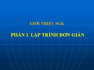 GII THIU SGK PHN I LP TRNH N