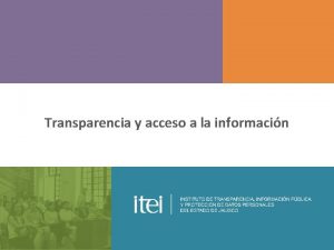 Transparencia y acceso a la informacin Ley de