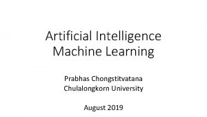 Artificial Intelligence Machine Learning Prabhas Chongstitvatana Chulalongkorn University