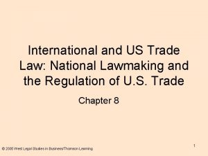 International and US Trade Law National Lawmaking and