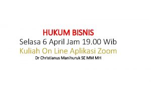 HUKUM BISNIS Selasa 6 April Jam 19 00