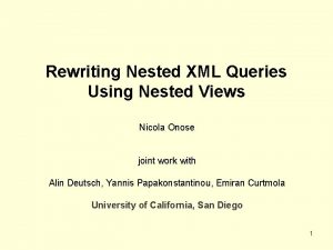 Rewriting Nested XML Queries Using Nested Views Nicola