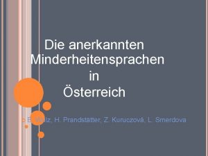 Die anerkannten Minderheitensprachen in sterreich E Wulz H