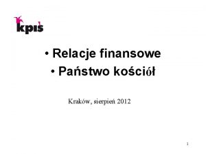 Relacje finansowe Pastwo koci Krakw sierpie 2012 1