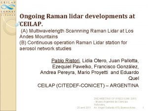 Ongoing Raman lidar developments at CEILAP A Multiwavelength