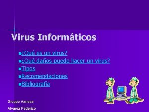 Virus Informticos nQu es un virus nQu daos