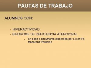 PAUTAS DE TRABAJO ALUMNOS CON HIPERACTIVIDAD SINDROME DE