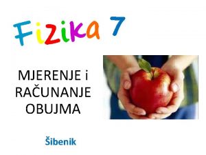 7 MJERENJE i RAUNANJE OBUJMA ibenik Prostornost osnovno