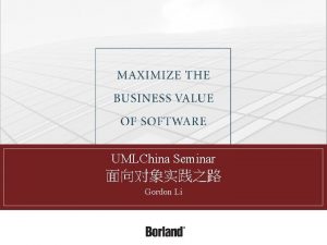 UMLChina Seminar Gordon Li Agenda 2 Introduction The
