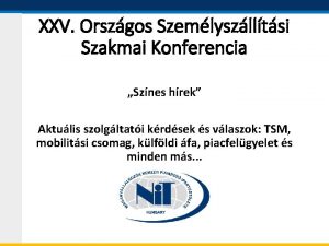 XXV Orszgos Szemlyszlltsi Szakmai Konferencia Sznes hrek Aktulis